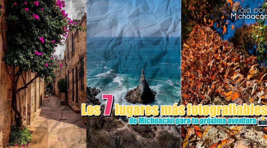 Los 7 lugares más fotografiables de Michoacán para tu próxima aventura 📸